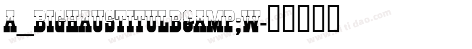 a_BighausTitulB&W字体转换