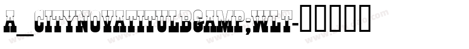 a_CityNovaTitulB&WLt字体转换