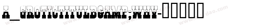 a_GroticTitulB&WHv字体转换