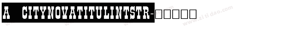 a_CityNovaTitulIntStr字体转换