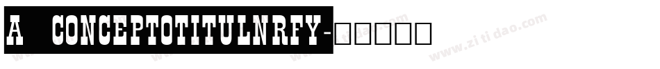 a_ConceptoTitulNrFy字体转换