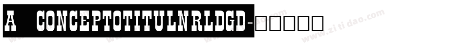 a_ConceptoTitulNrLdGd字体转换