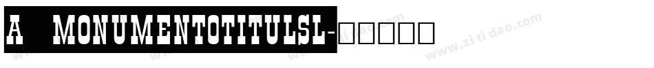 a_MonumentoTitulSl字体转换