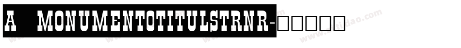 a_MonumentoTitulStrNr字体转换