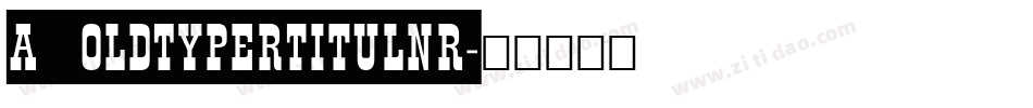 a_OldTyperTitulNr字体转换
