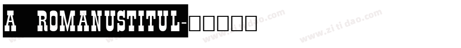 a_RomanusTitul字体转换