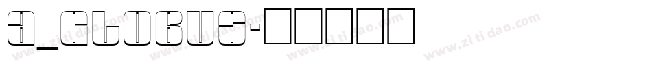 a_Globus字体转换