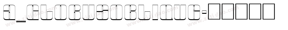 a_GlobusOblique字体转换