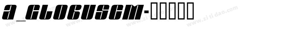 a_GlobusCm字体转换