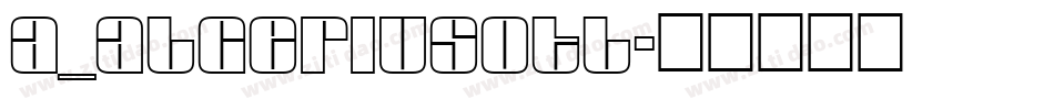 a_AlgeriusOtl字体转换
