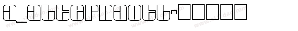 a_AlternaOtl字体转换