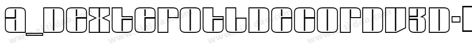 a_DexterOtlDecorDv3D字体转换