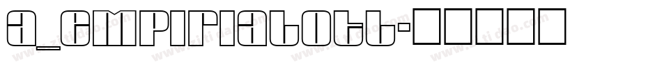 a_EmpirialOtl字体转换