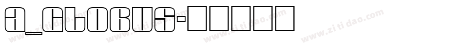 a_Globus字体转换
