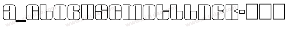 a_GlobusCmOtlLnBk字体转换