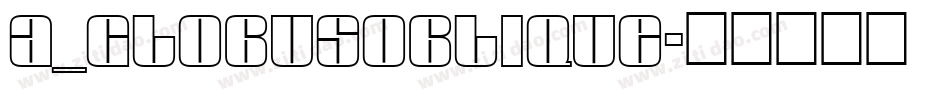 a_GlobusOblique字体转换