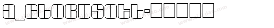 a_GlobusOtl字体转换