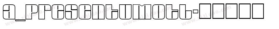 a_PresentumOtl字体转换