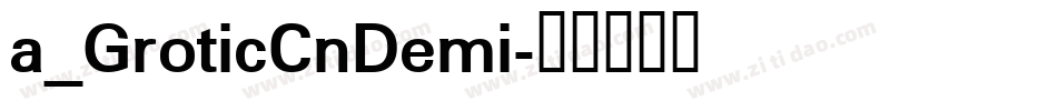 a_GroticCnDemi字体转换