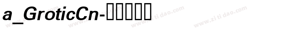 a_GroticCn字体转换