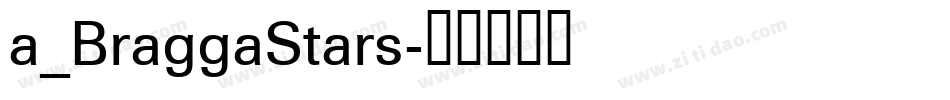 a_BraggaStars字体转换