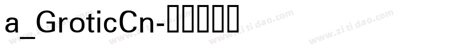 a_GroticCn字体转换