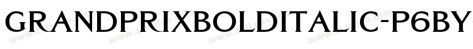 GrandPrixBoldItalic-p6By字体转换