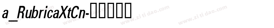 a_RubricaXtCn字体转换