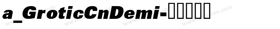 a_GroticCnDemi字体转换