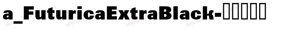 a_FuturicaExtraBlack字体转换