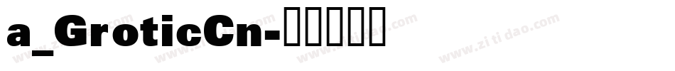 a_GroticCn字体转换