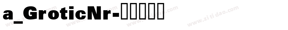 a_GroticNr字体转换