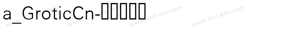 a_GroticCn字体转换
