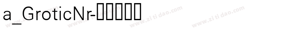 a_GroticNr字体转换