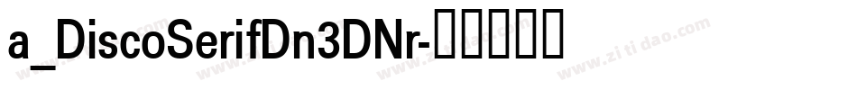 a_DiscoSerifDn3DNr字体转换