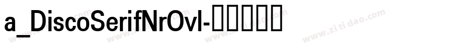 a_DiscoSerifNrOvl字体转换