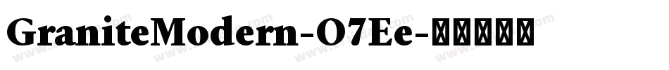 GraniteModern-O7Ee字体转换