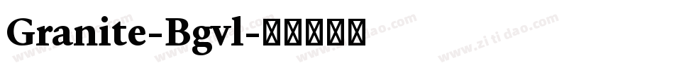 Granite-Bgvl字体转换