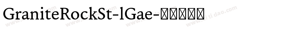 GraniteRockSt-lGae字体转换