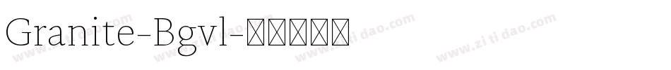 Granite-Bgvl字体转换
