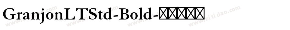 GranjonLTStd-Bold字体转换