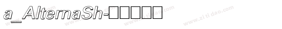 a_AlternaSh字体转换