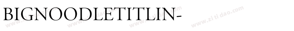 Bignoodletitlin字体转换