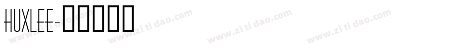 Huxlee字体转换