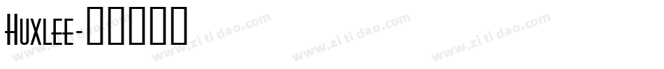 Huxlee字体转换