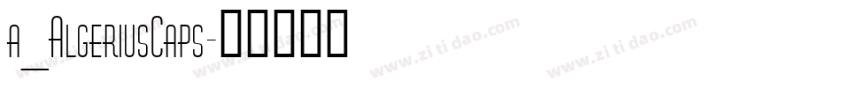 a_AlgeriusCaps字体转换