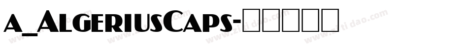 a_AlgeriusCaps字体转换