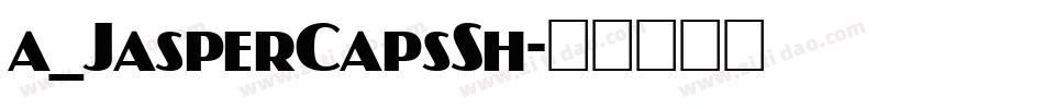 a_JasperCapsSh字体转换