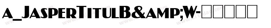 a_JasperTitulB&W字体转换