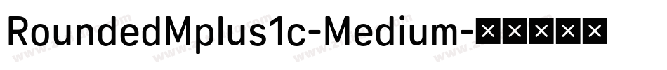 RoundedMplus1c-Medium字体转换